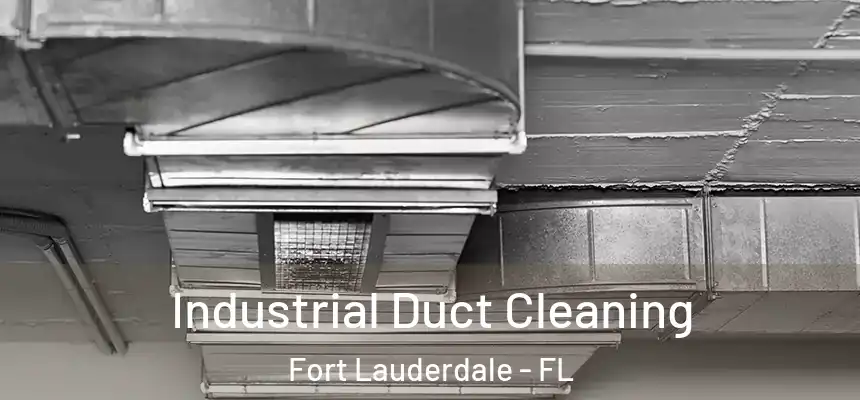  Industrial Duct Cleaning Fort Lauderdale - FL